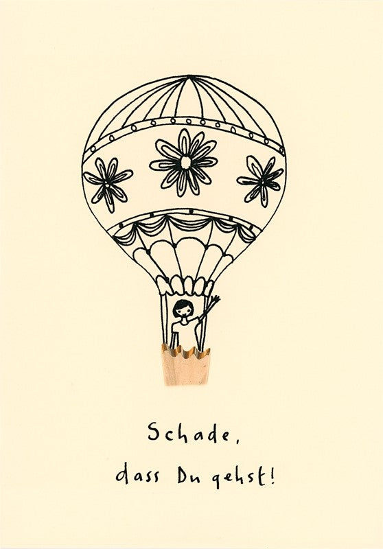 Abschied Buntstiftspan-Doppelkarte Heißüluftballon - Schade, dass Du gehst!